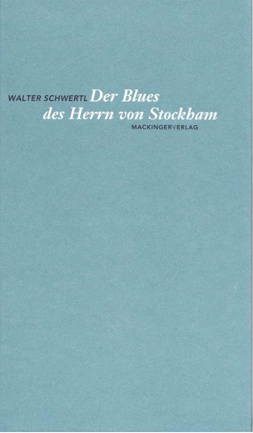 Schwertl: Der Blues des Herrn von Stockham